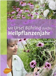 B 1-08 _ Ursel Bühring _ Mit Ursel Bühring durchs Heilpflanzenjahr